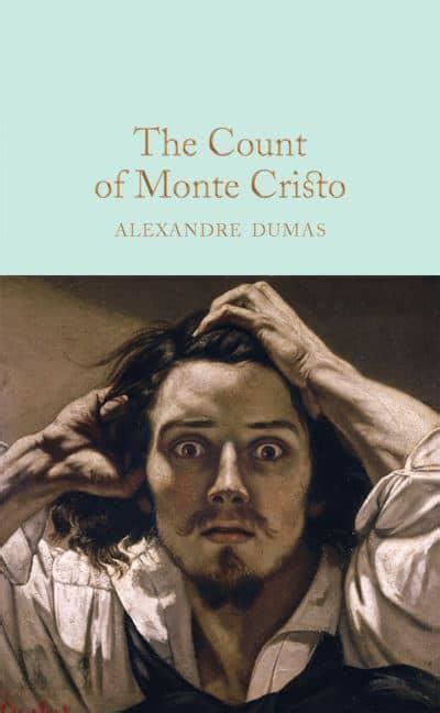 The Count of Monte Cristo - A Story of Revenge, Justice, and the Unpredictable Nature of Fate!