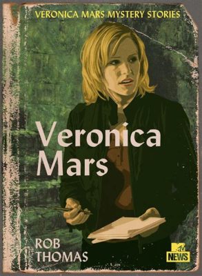 Veronica Mars: A High School Noir Mystery Unraveling Dark Secrets!